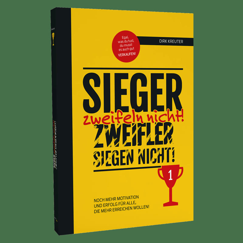 Buchcover Sieger zweifeln nicht! Zweifler siegen nicht! von Dirk Kreuter