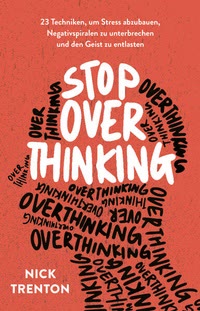 Buchcover Stop Overthinking von Nick Trenton